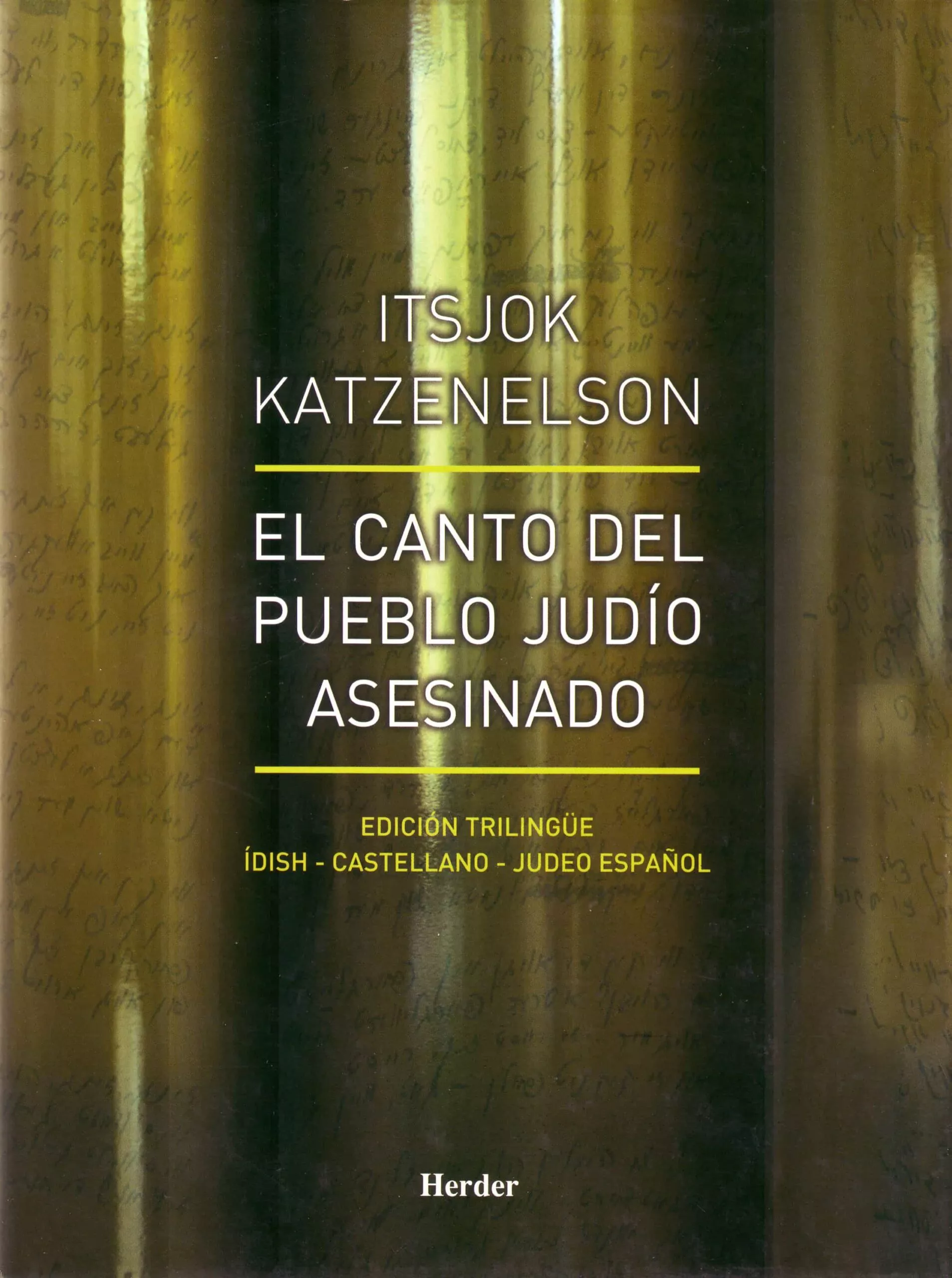 Portada del Libro El Canto Del Pueblo Judio Asesinado de Itsjok Katznelson - 9788425423246