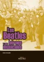 Portada del Libro Los Beatles Y Sus Heroes Musicales de Ivan Moldes Vallejo - 9788497431934