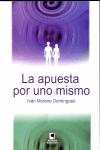 Portada del Libro Apuesta Por Uno Mismo de Ivan Moreno Dominguez - 9788496887121