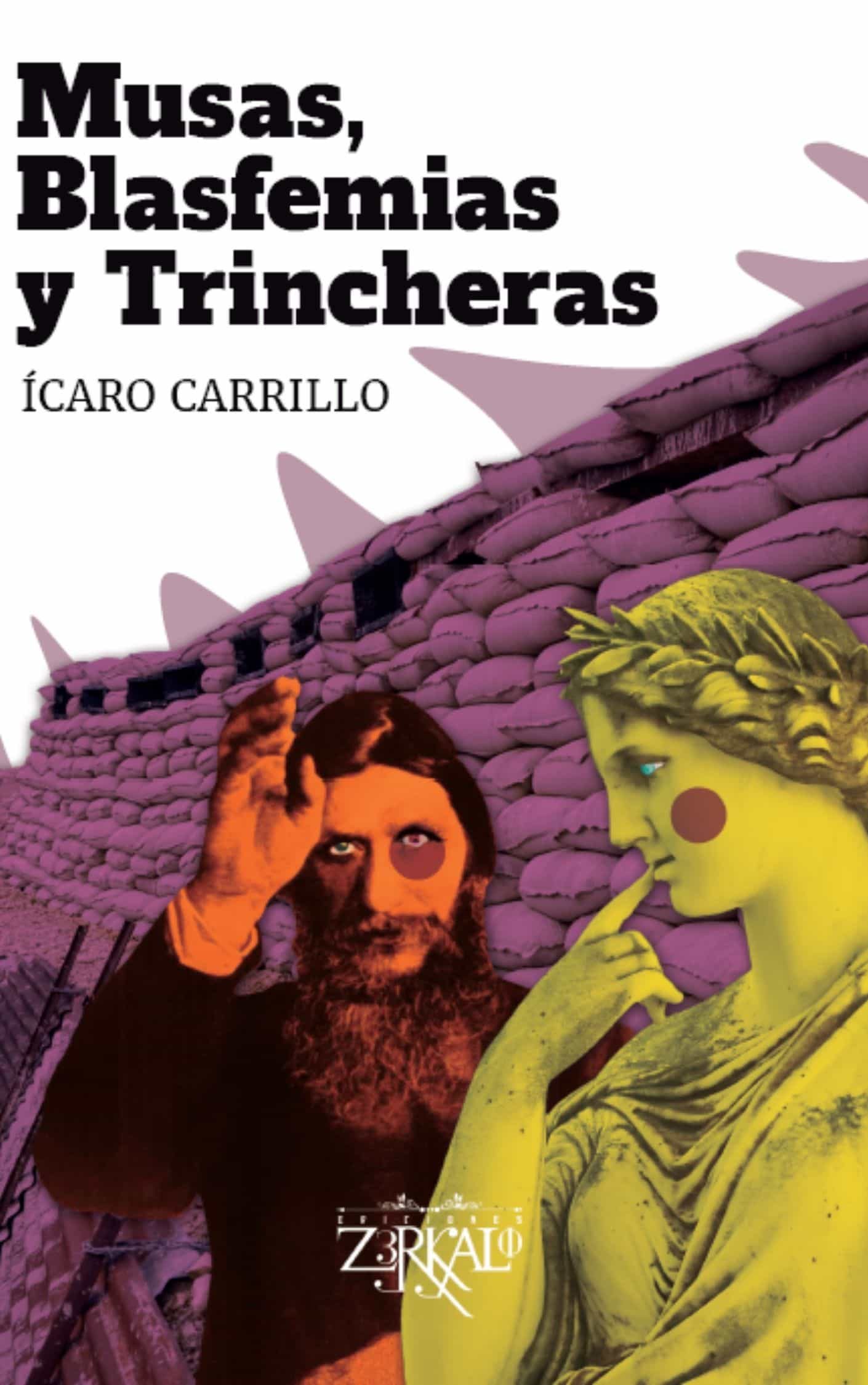 Portada del Libro Musas Blasfemias Y Trincheras de Ivan Ricardo Vergara Garcia - 9788494749032
