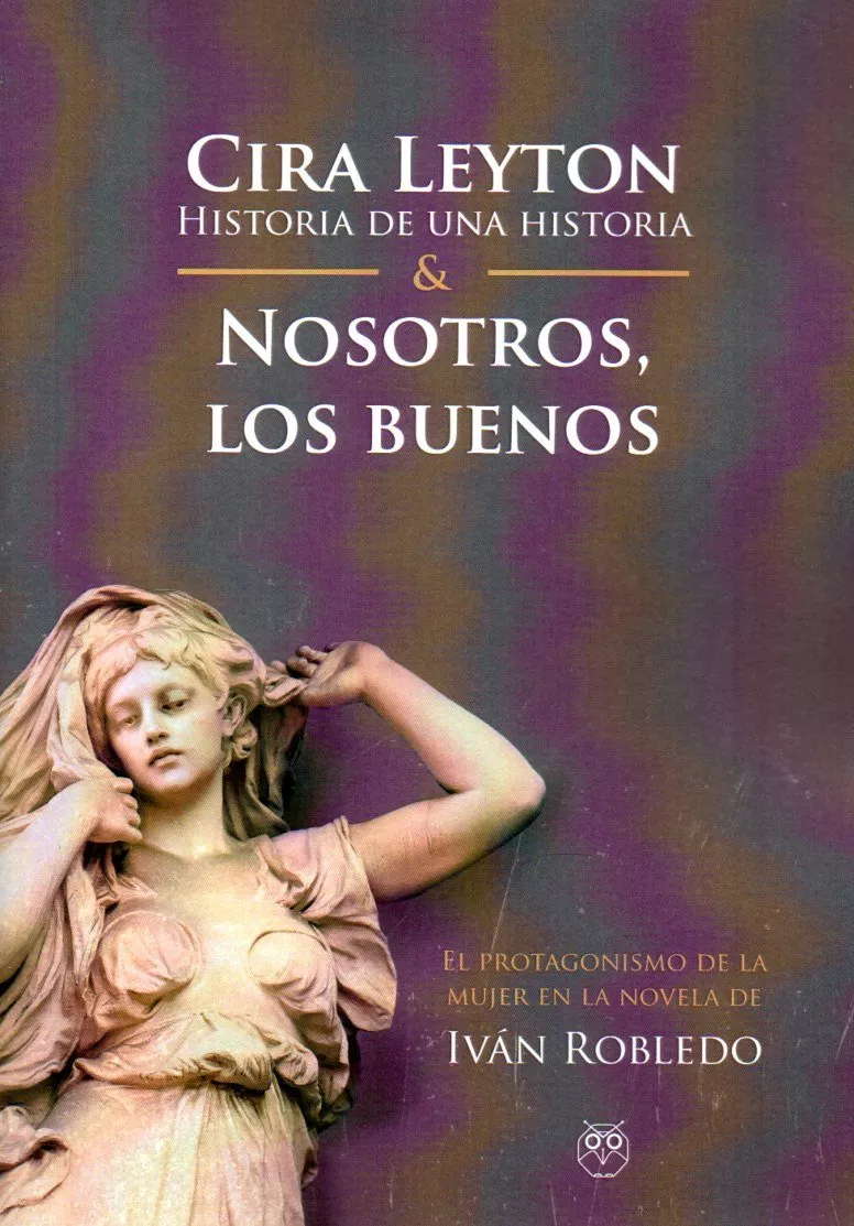 Portada del Libro Cira Leyton / Nosotros Los Buenos de Ivan Robledo - 9788412101904