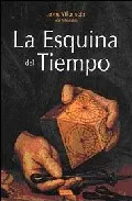 Portada del Libro La Esquina Del Tiemp0 de Ivan Villarubia - 9788496166059