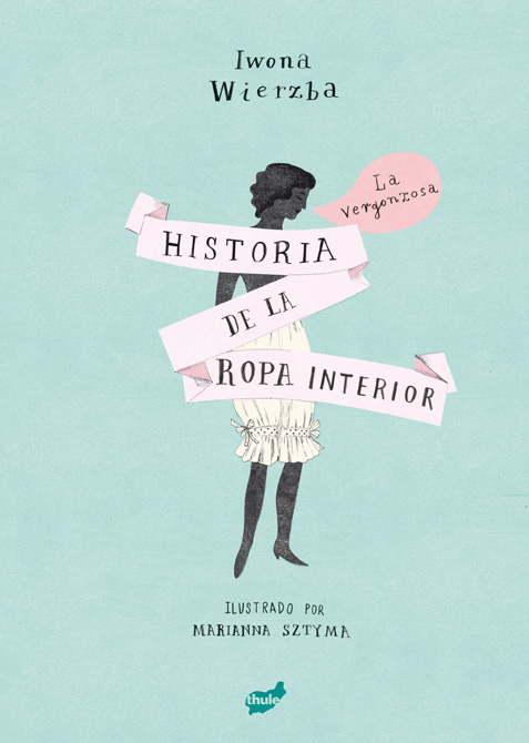 Portada del Libro La Vergonzosa Historia De La Ropa Interior de Iwona Wierzba - 9788416817542