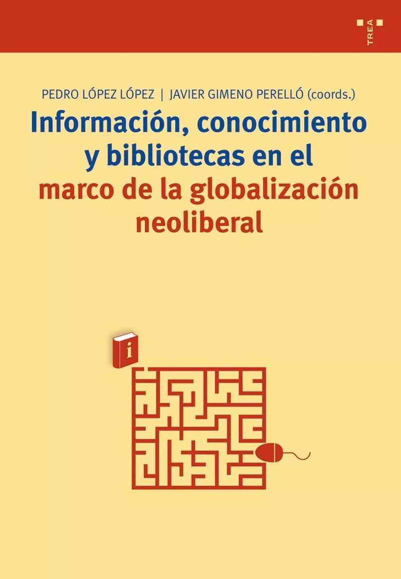 Portada Del Libro Informacion Conocimiento Y Bibliotecas En El Marco De La Globali Zacio De J. G. Gimeno Perello - 9788497041591