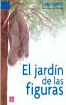 Portada del Libro El Jardin De Las Figuras de J. Howker - 9789681670610