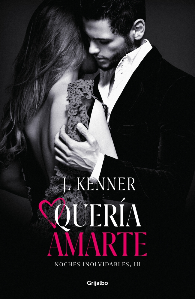 Portada del Libro Quería Amarte (Noches Inolvidables 3) de J. Kenner - 9788425358524