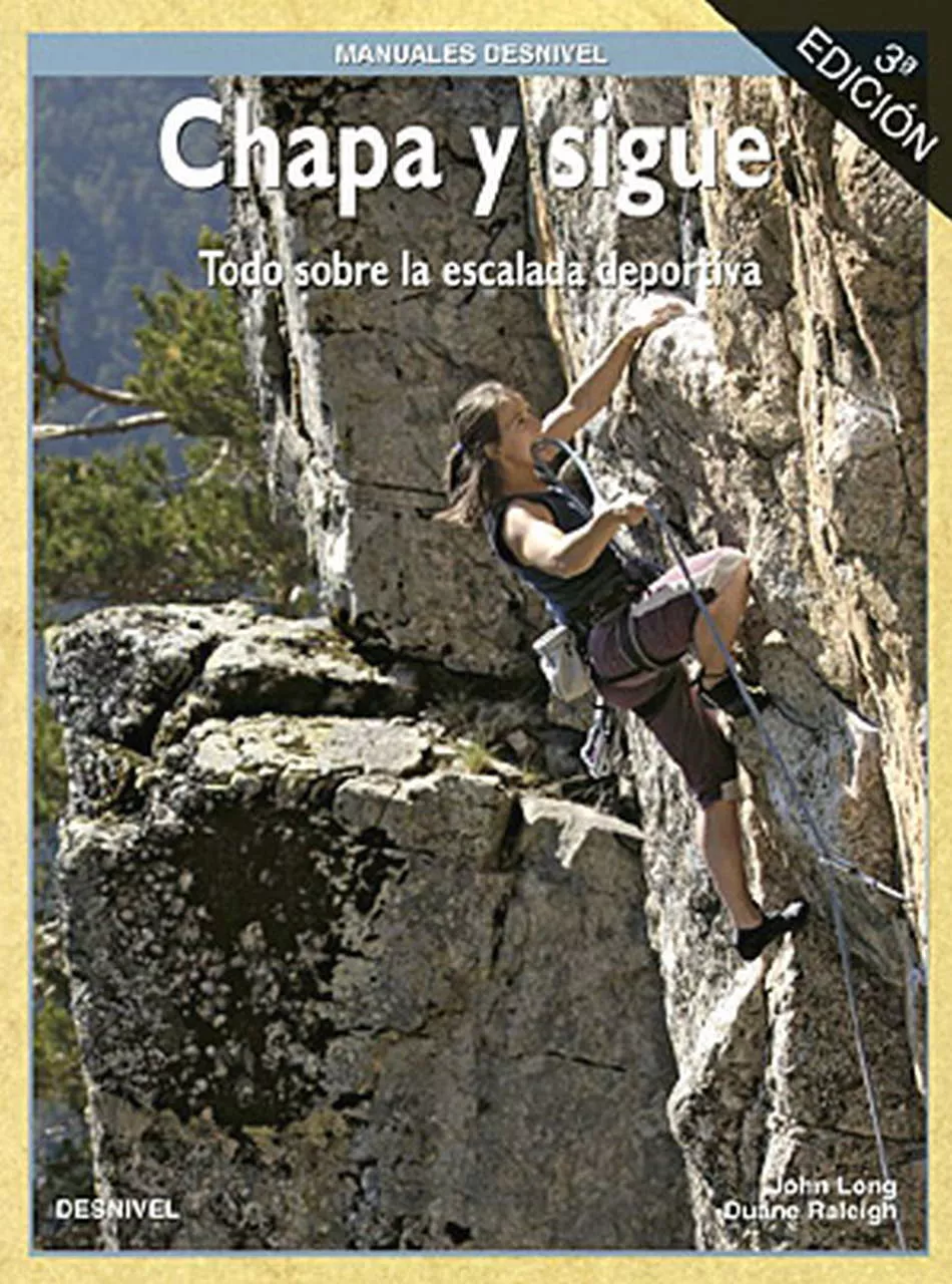 Portada del Libro Chapa Y Sigue: Todo Sobre La Escalada Deportiva de J. Long - 9788498290387
