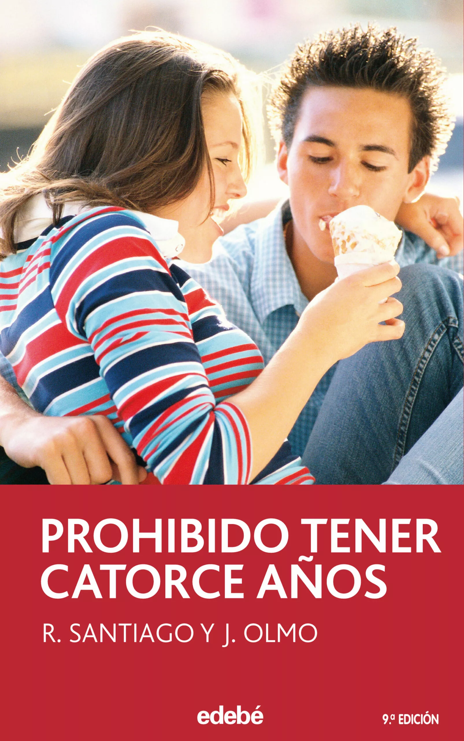 Portada del Libro Prohibido Tener Catorce Años (9ª Ed.) de J. Olmo - 9788423676767