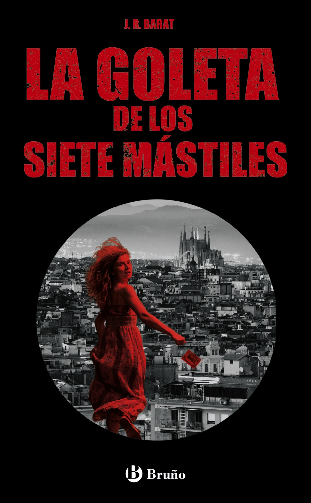 Portada del Libro La Goleta De Los Siete Mástiles de J. R. Barat - 9788469626139