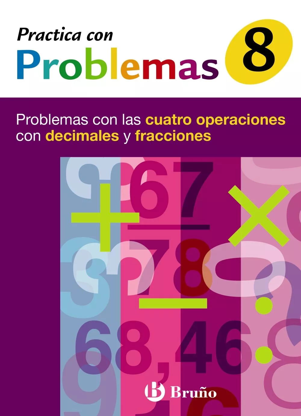 Portada del Libro Practica Con Problemas 8 de J. R. Mateo - 9788421656976