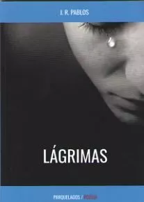 Portada del Libro Lagrimas de J. R. Pablos - 9788409138203