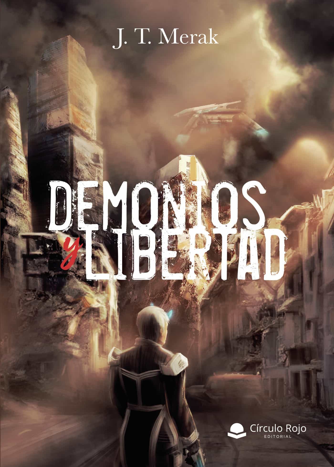 Portada del Libro Demonios Y Libertad de J. T. Merak - 9788413389714
