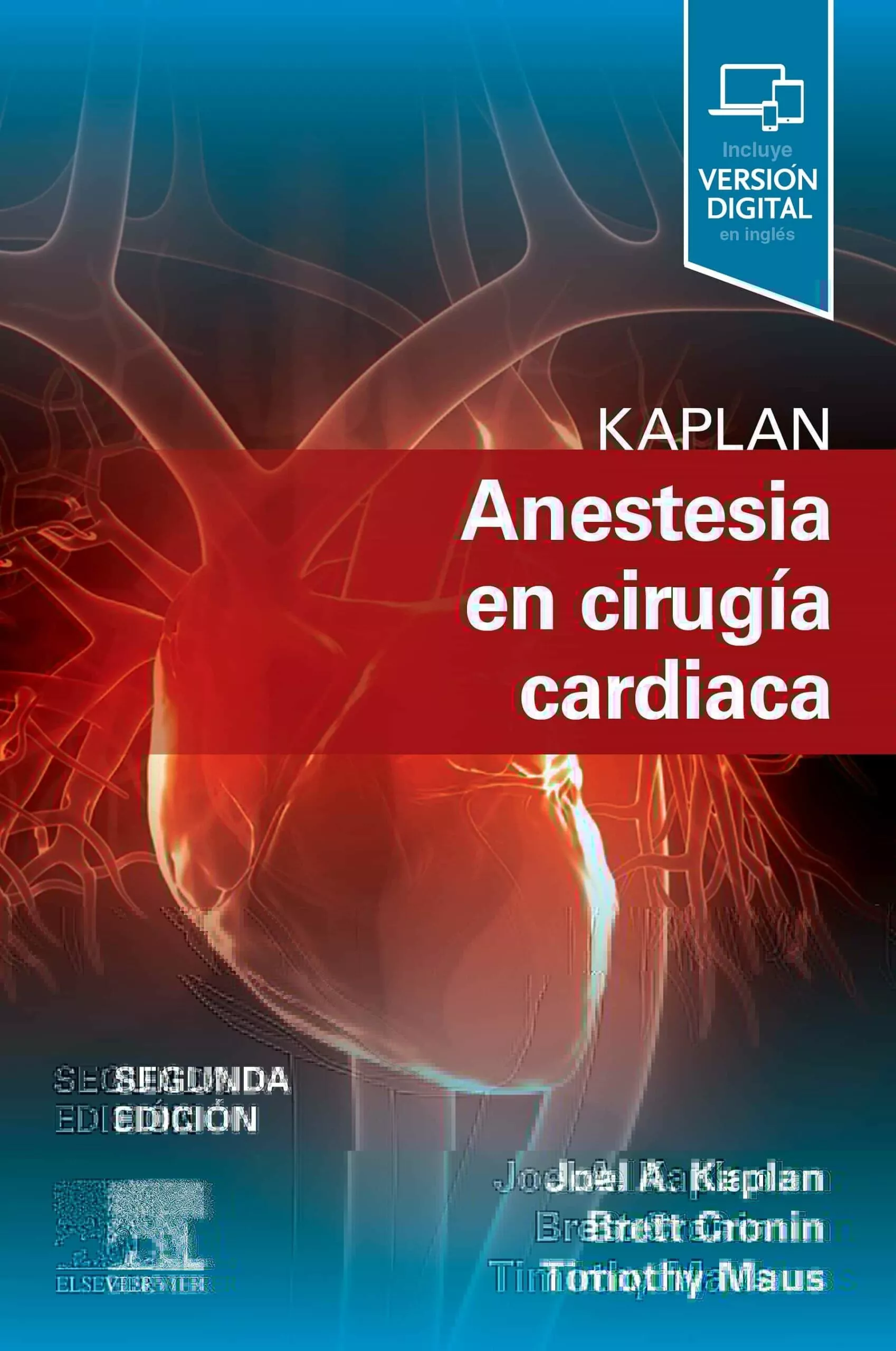 Portada del Libro Kaplan. Anestesia En Cirugía Cardíaca 2ª Ed. de J.A.Kaplan - 9788491135470