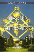 Portada del Libro Gravedad Y Antigravedad de J.C.M. Lanau - 9788495794871