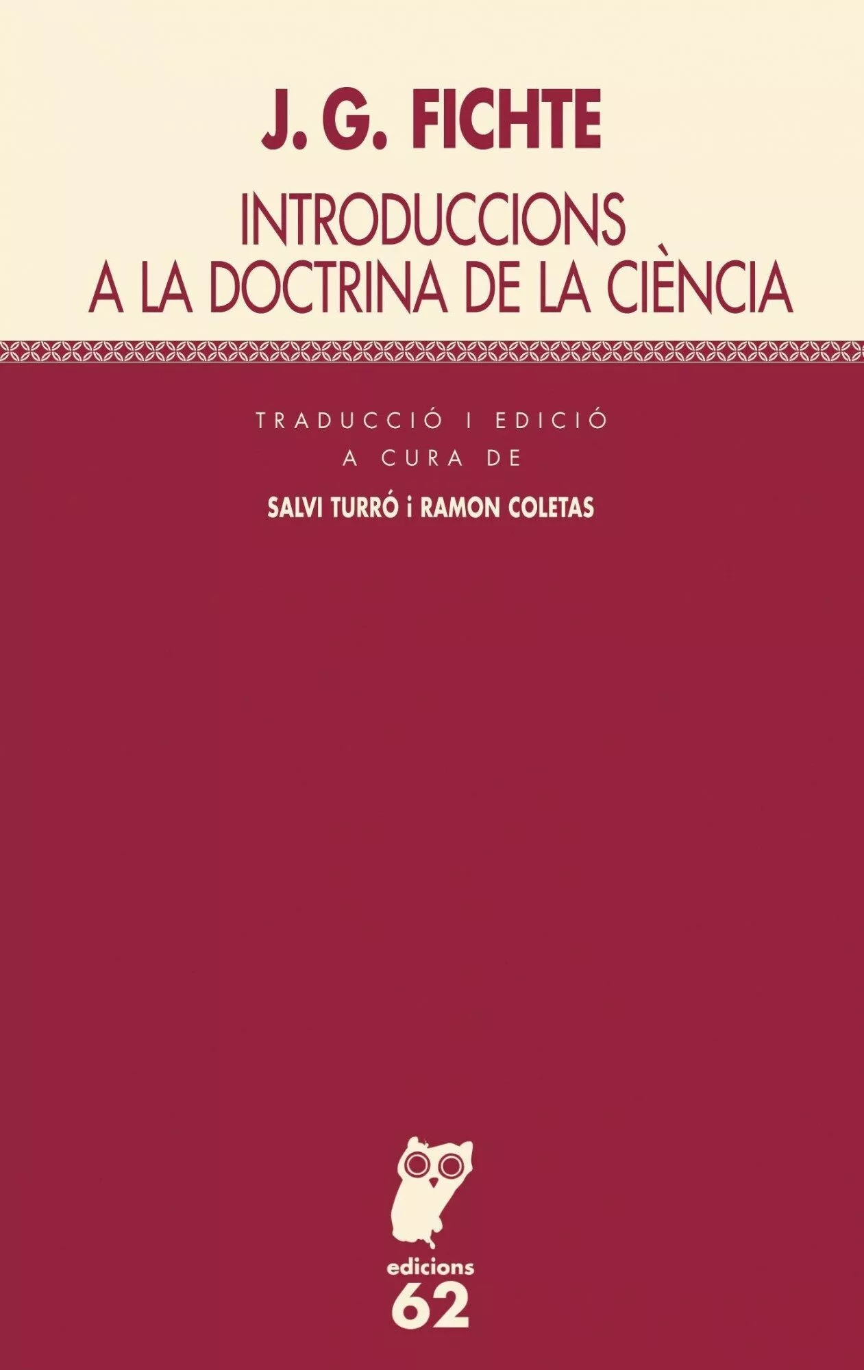 Portada del Libro Introduccions A La Doctrina De La Ciencia (Catalán) de J.G. Fichte - 9788429755572