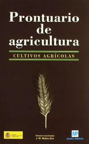 Portada del Libro Prontuario De Agricultura: Cultivos Agricolas de J.M. Mateo Box - 9788484762485