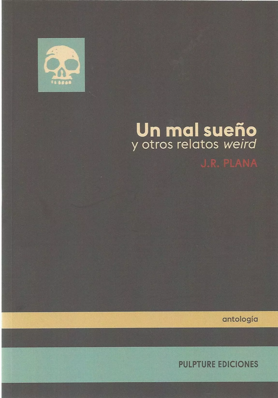 Portada del Libro Un Mal Sueño de J.R. Plana - 9788494995460