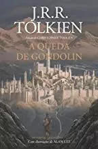 Portada del Libro A Queda De Gondolin de J.R.R. Tolkien - 9789897771934