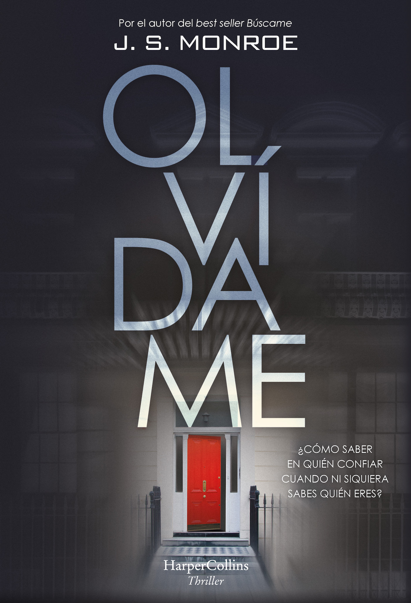 Portada del Libro Olvídame de J.S. Monroe - 9788491394730