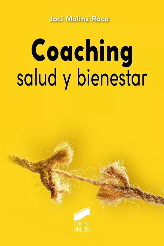 Portada del Libro Coaching Salud Y Bienestar de Jaci Molins Roca - 9788491714224