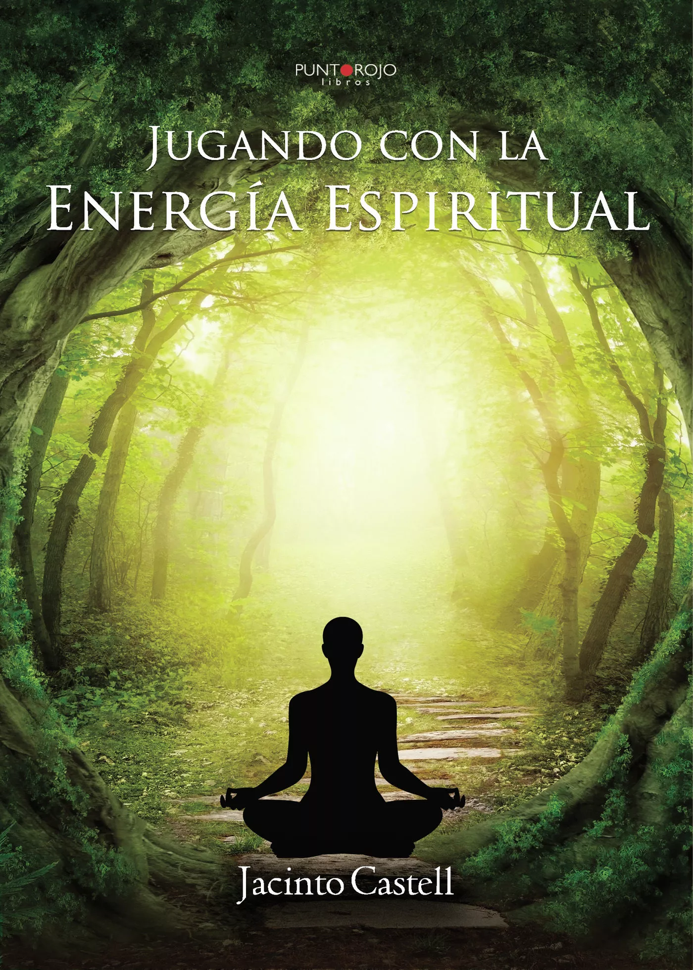 Portada del Libro Jugando Con La Energía Espiritual de Jacinto Astell Villanova - 9788418031465