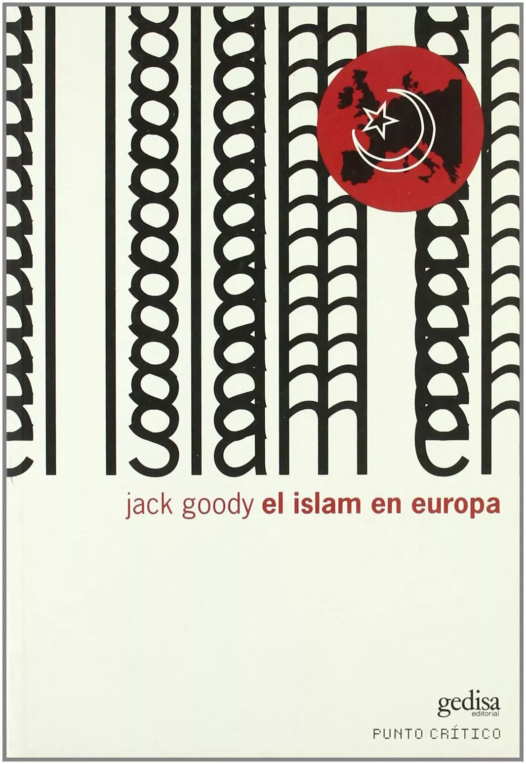 Portada del Libro El Islam En Europa de Jack Goodoy - 9788497840644