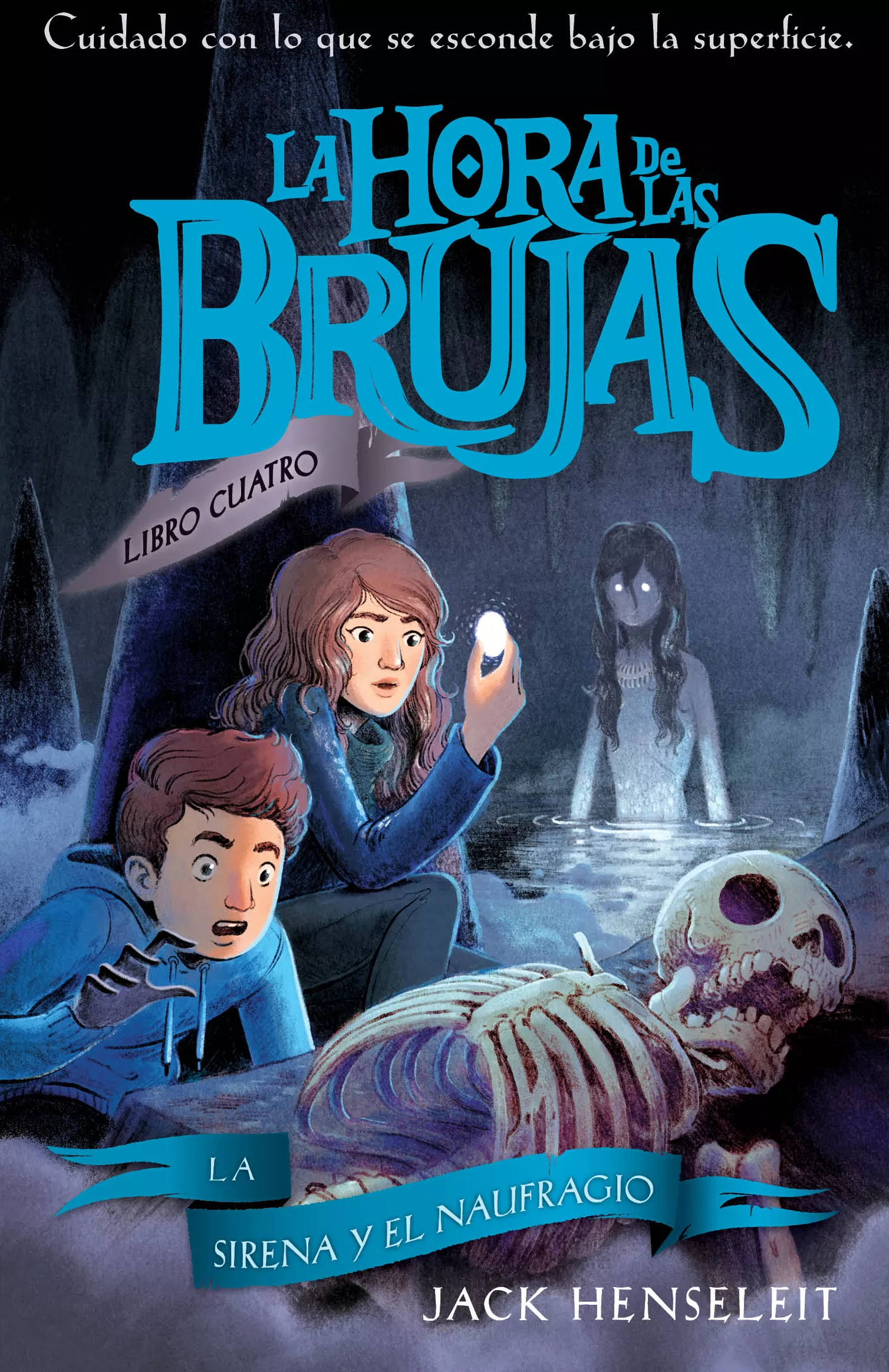Portada del Libro La Hora De Las Brujas 4: La Sirena Y El Naufragio de Jack Henseleit - 9788468345406