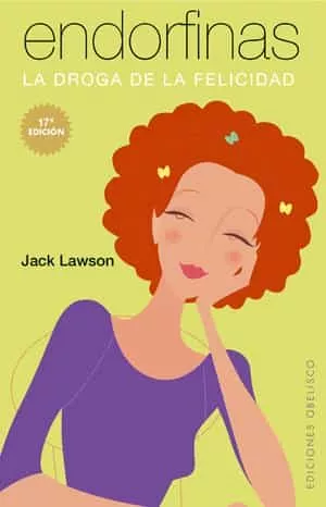 Portada del Libro Endorfinas: La Droga De La Felicidad (16ª Ed.) de Jack Lawson - 9788497771962