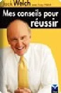 Portada del Libro Mes Conseils Pour Reussir de Jack Welch - 9782744061103