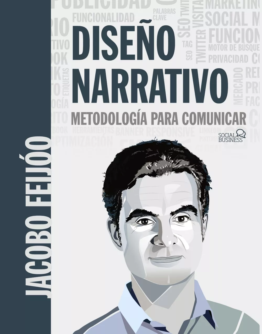 Portada del Libro Diseño Narrativo: Metodologia Para Comunicar (Social Media) de Jacobo Feijoo - 9788441541863