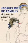 Portada del Libro A Corazon Abierto de Jacqueline De Romilly - 9788476697450