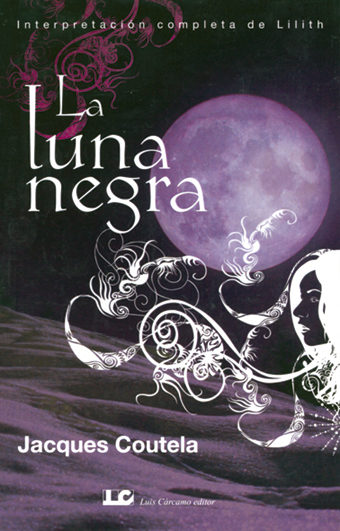 Portada del Libro La Luna Negra de Jacques Coutela - 9788476271483