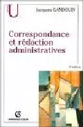Portada del Libro Correspondance Et Redaction Administratives (7ª Ed.) de Jacques Gandouin - 9782200267780