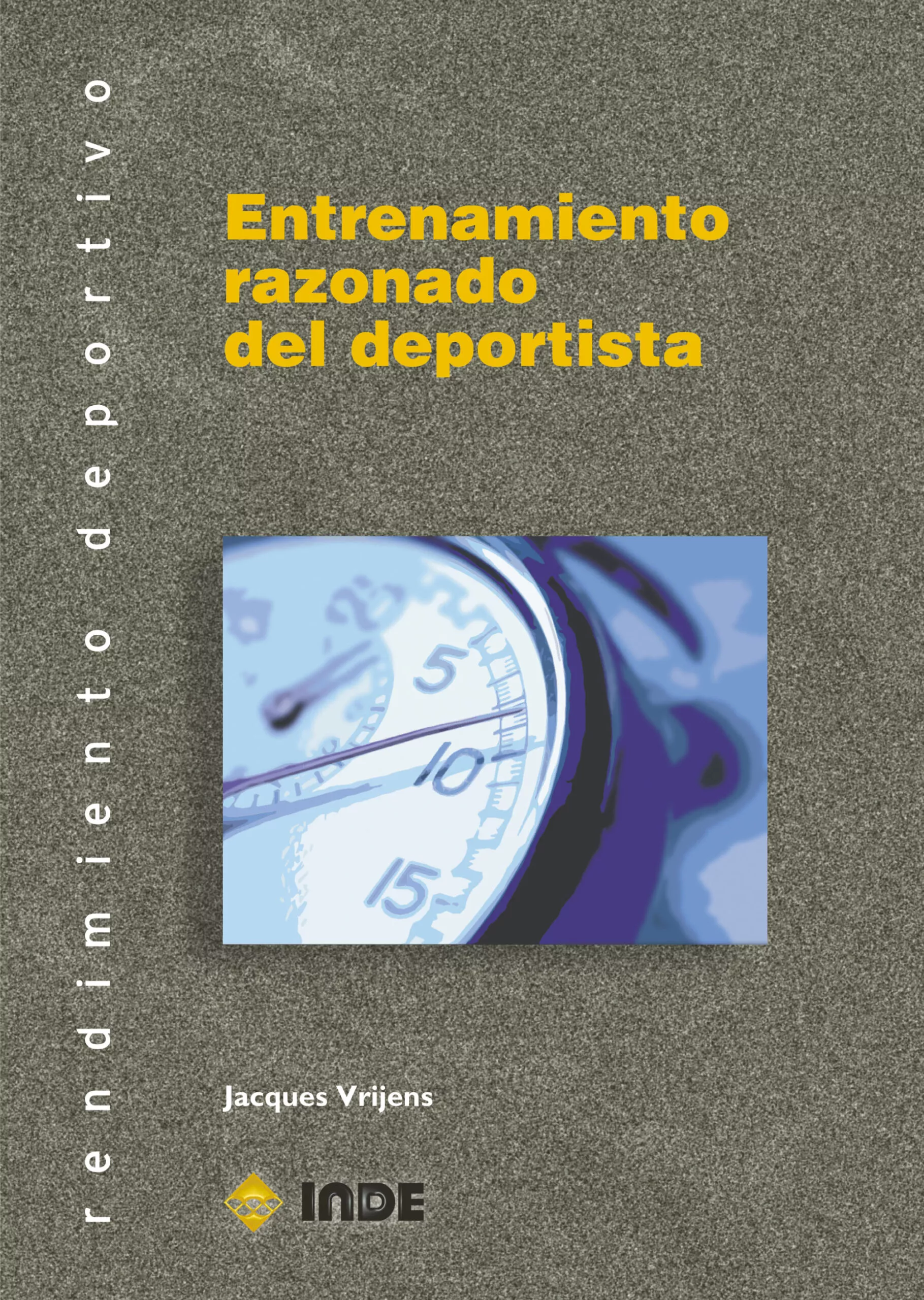 Portada del Libro Entrenamiento Razonado Del Deportista de Jacques Vrijens - 9788495114624