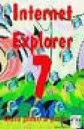 Portada del Libro Internet Explorer 7 : Guia Paso A Paso de Jaime Blanco Sole - 9788496097841