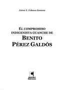 Portada del Libro El Compromiso Indigenista Guanche De Benito Perez Galdos de Jaime E. Cabezas Santana - 9788496577107