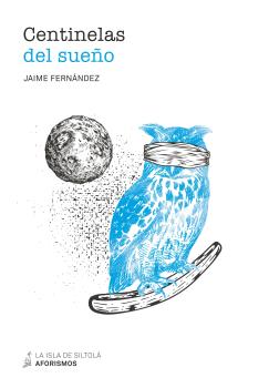 Portada del Libro Centinelas Del Sueño de Jaime Fernandez Martin - 9788417352608