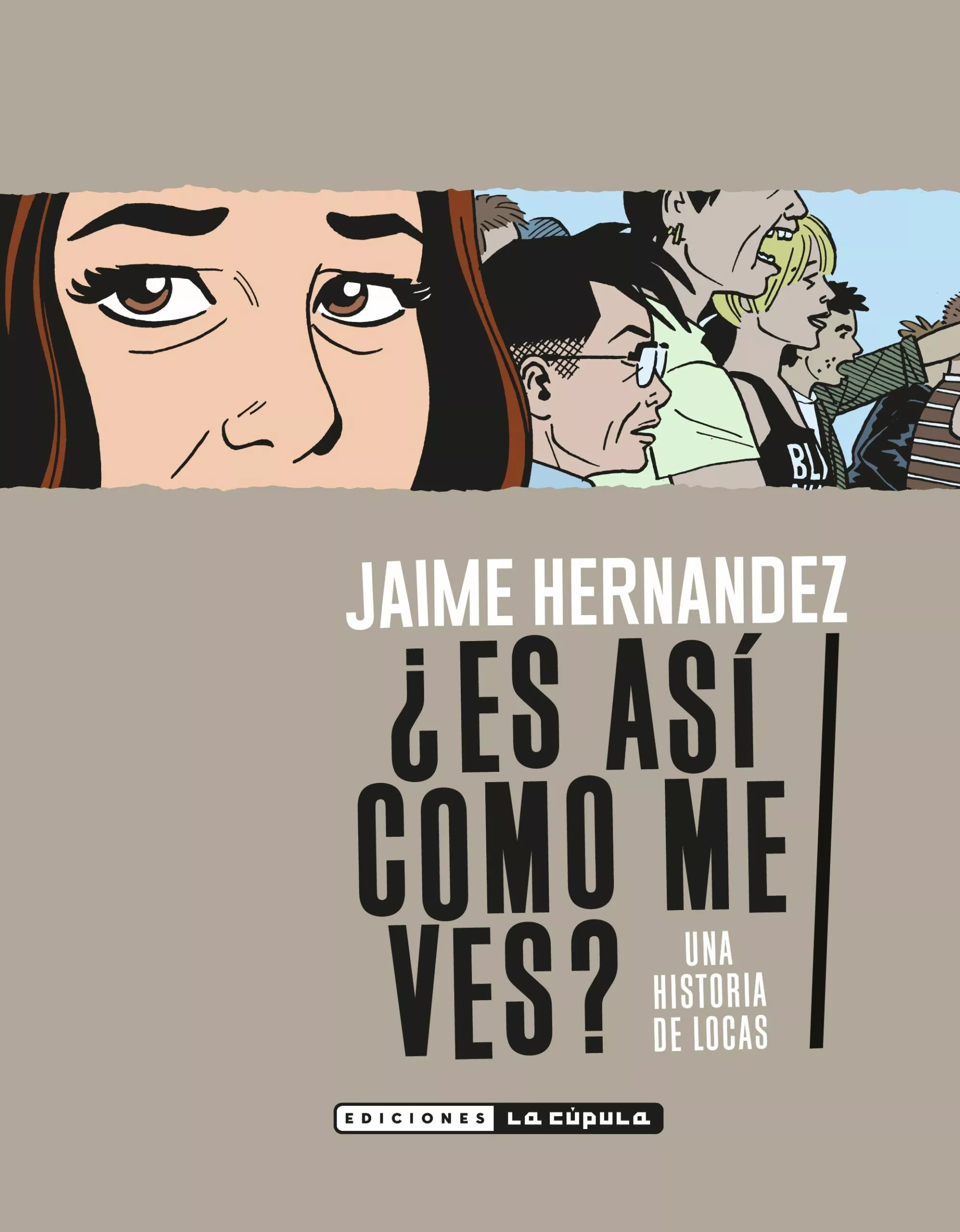 Portada del Libro ¿Es Asi Como Me Ves? de Jaime Hernandez - 9788417442569