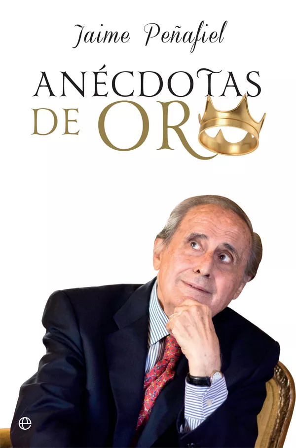 Portada del Libro Anecdotas De Oro de Jaime Peñafiel - 9788491645559