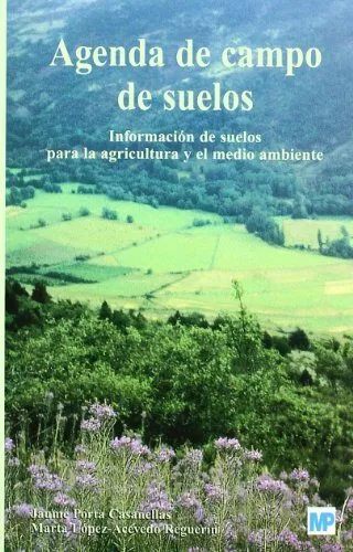 Portada del Libro Agenda De Campo De Suelos: Informacion De Suelos Para La Agricult Ura de Jaime Porta Casanellas - 9788484762317