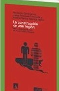 Portada del Libro La Construccion De Una Region : Mexico Y La Geopolitica Del Plan Puebl de Jaime Preciado - 9788483193020