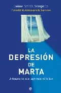 Portada del Libro La Depresion De Marta: A Traves De Sus Lagrimas Vi La Luz de Jaime Smith Semprun - 9788497344791