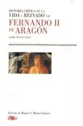 Portada del Libro Historia Critica De La Vida Y Reinado De Fernando Ii De Aragon de Jaime Vicens Vives - 9788478208821