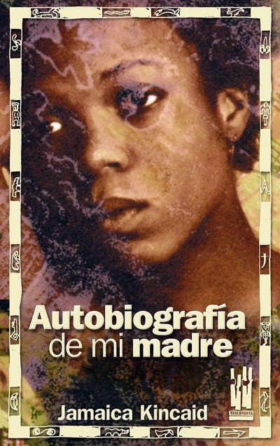 Portada del Libro Autobiografia De Mi Madre de Jamaica Kincaid - 9788481364750