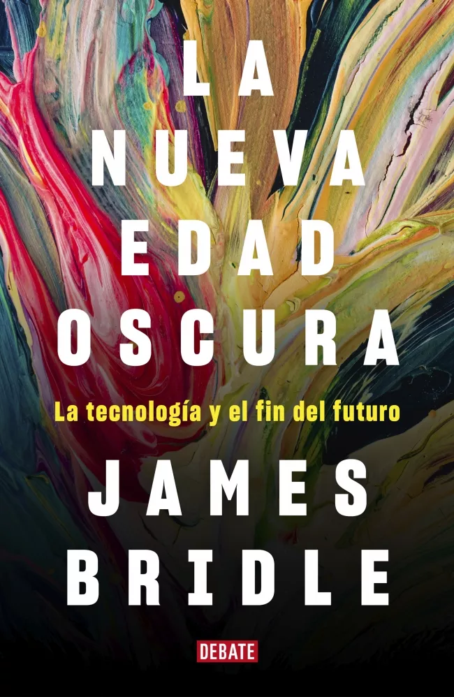 Portada del Libro La Nueva Edad Oscura de James Bridle - 9788417636746