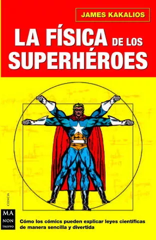 Portada del Libro La Fisica De Los Superheroes de James Kakalios - 9788496222724