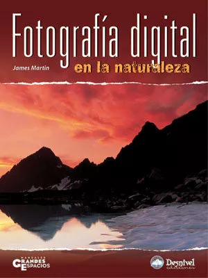 Portada del Libro Fotografia Digital En La Naturaleza de James Martin - 9788496192768