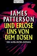 Portada del Libro Und Erlöse Uns Von Dem Bösen de James Patterson - 9783442362325