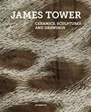 Portada del Libro James Tower : Ceramics Sculptures And Drawings de - 9783897905702