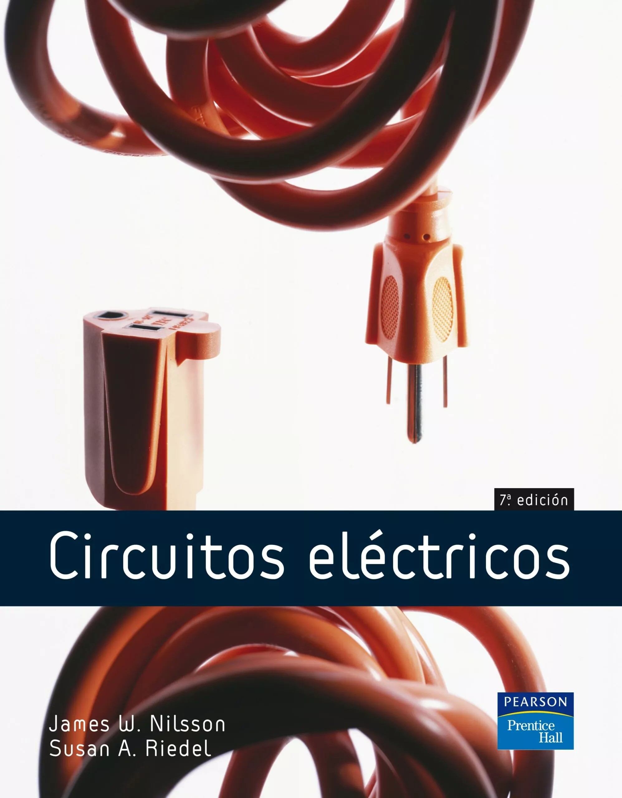 Portada del Libro Circuitos Electricos (7ª Ed) de James W. Nilsson - 9788420544588